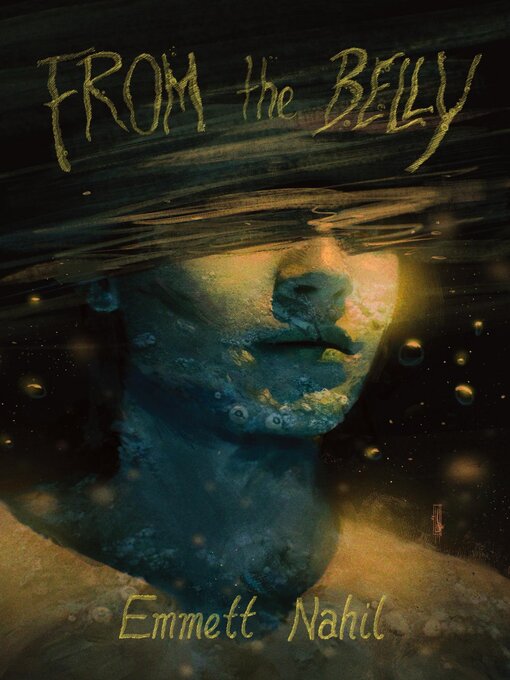 Title details for From the Belly by Emmett Nahil - Wait list